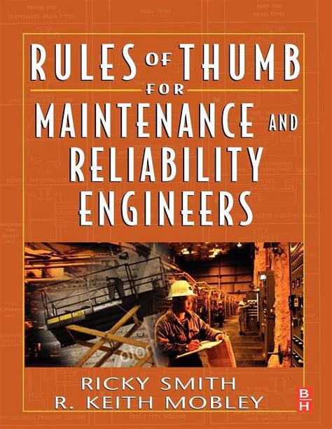 Rules Of Thumb For Maintenance And Reliability Engineers