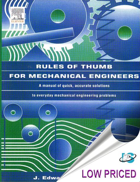 Rules Of Thumb For Mechanical Engineers A Manual Of Quick Accurate Solutions To Everyday Mechanical Engineering Problems