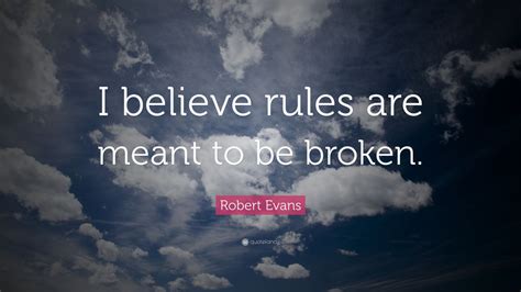 rules are meant to be broken