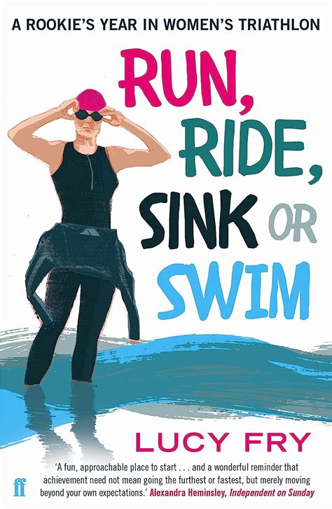 Read Online Run Ride Sink Or Swim A Year In The Exhilarating And Addictive World Of Womens Triathlon 