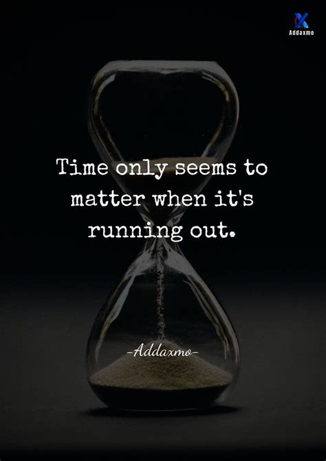 Running Out Of Time Quotes