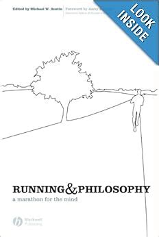 Read Online Running And Philosophy A Marathon For The Mind Michael W Austin 