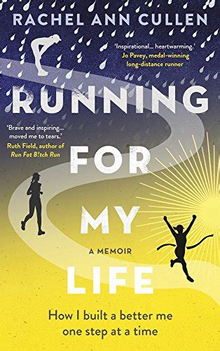 Read Online Running For My Life How I Built A Better Me One Step At A Time 