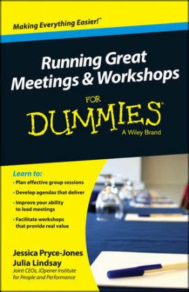 Read Online Running Great Meetings And Workshops For Dummies 