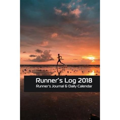 Download Running Log 2018 Runners Log Book Runner Journal Daily Calendar 