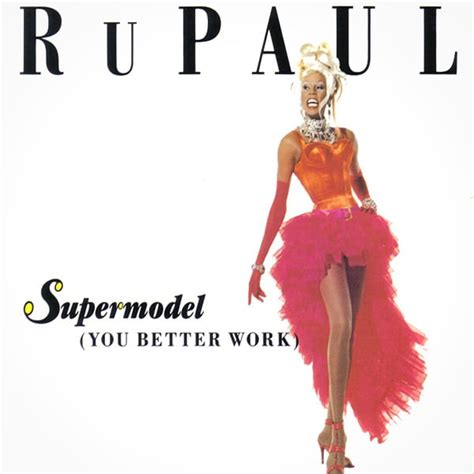 Rupaul Supermodel You Better Work
