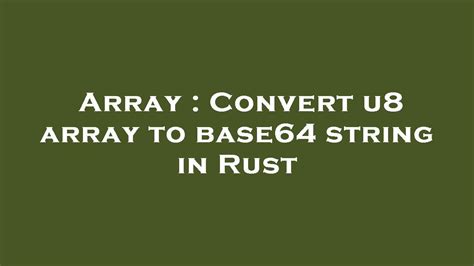 Rust Convert Base64