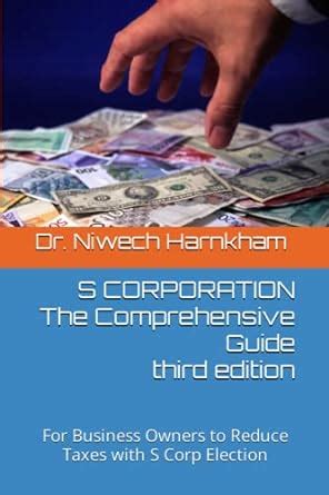 Read Online S Corporation The Comprehensive Guide For Business Owners To Reduce Taxes With S Corp Election 