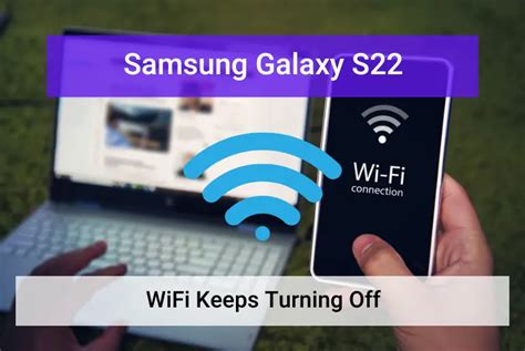 s22 ultra wifi keeps turning off : r/GalaxyS22 - Reddit