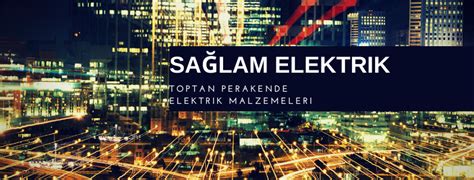 sağlam elektrik