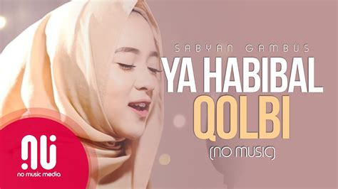 sabyan gambus ya habibal qolbi mp3 free download