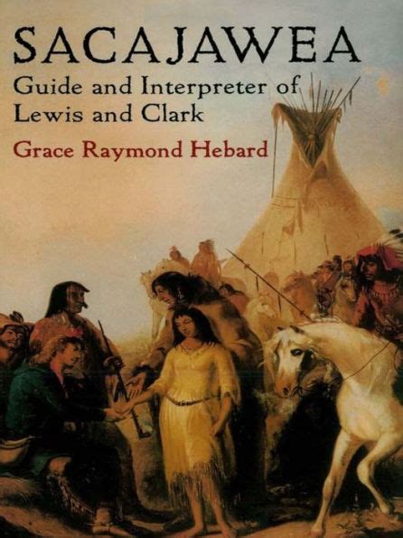 sacajawea guide and interpreter of lewis and clar