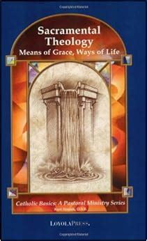 Full Download Sacramental Theology Means Of Grace Ways Of Life 