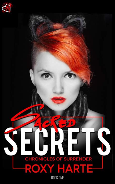 Sacred Secrets Chronicles Of Surrender 1 Roxy Harte
