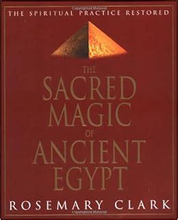 Read Sacred Magic Of Ancient Egypt The Spiritual Practice Restored 