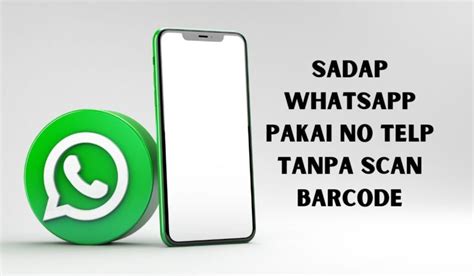 sadap whatsapp pakai no telp tanpa kode