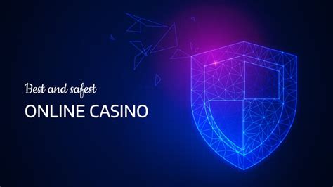 safest online casino!