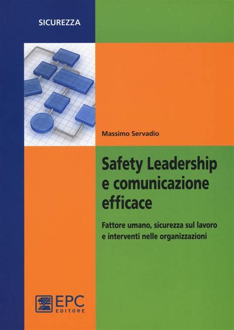 Read Safety Leadership E Comunicazione Efficace Fattore Umano Sicurezza Sul Lavoro E Interventi Nelle Organizzazioni 