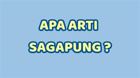 sagapung artinya | Apa arti istilah gaul sagapung Quora
