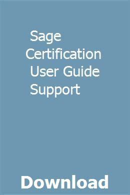 Read Sage Certification User Guide Support 