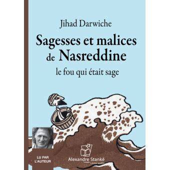 sagesses et malices de nasreddine le fou qui a c