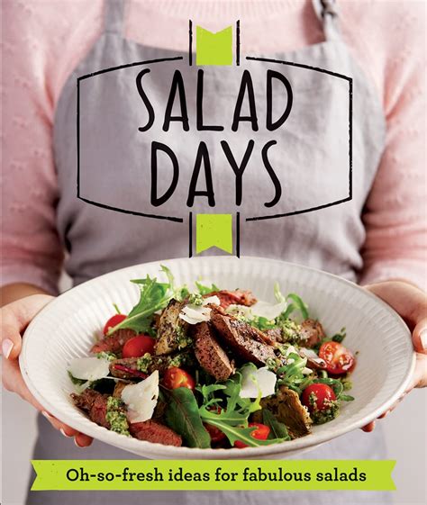Read Salad Days Oh So Fresh Ideas For Fabulous Salads Good Housekeeping 