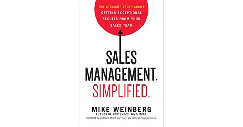 Read Online Sales Management Simplified The Straight Truth About Getting Exceptional Results From Your Sales Team 
