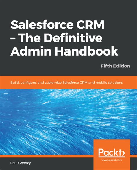 Salesforce Crm The Definitive Admin Handbook Third Edition