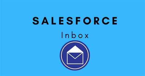 Salesforce Inbox User Guide