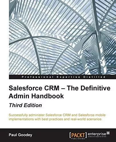 Full Download Salesforce Crm The Definitive Admin Handbook Third Edition 