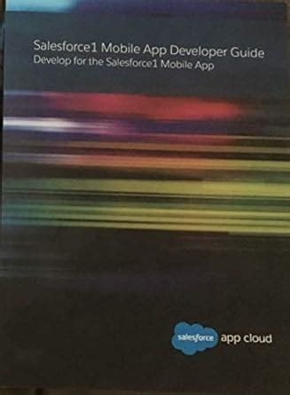 Read Online Salesforce1 App Developer Guide 