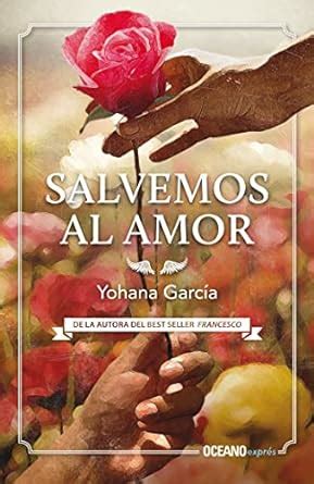 Download Salvemos Al Amor Ebook Yohana Garcia Descargar Libro 