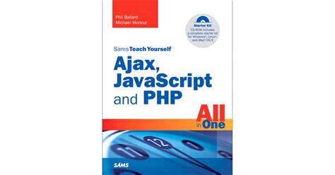 Download Sams Teach Yourself Ajax Javascript And Php All In One 