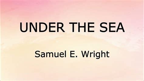 Samuel E Wright Under The Sea Lyrics