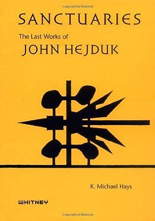 Read Online Sanctuaries Last Works John Hejduk 