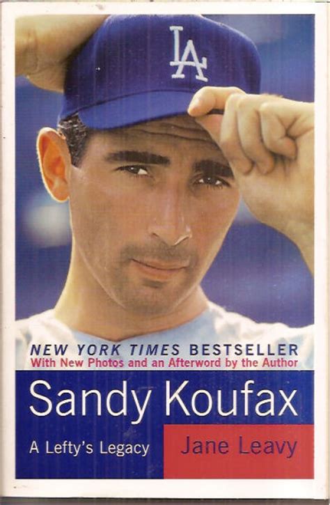 Read Sandy Koufax A Leftys Legacy Jane Leavy 