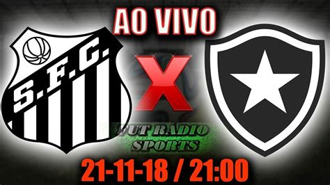 santos x botafogo ao vivo