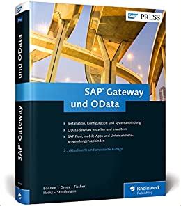 Read Online Sap Gateway Und Odata Schnittstellenentwicklung Fa Frac14 R Sap Fiori Sapui5 Html5 Windows U V M Sap Press 