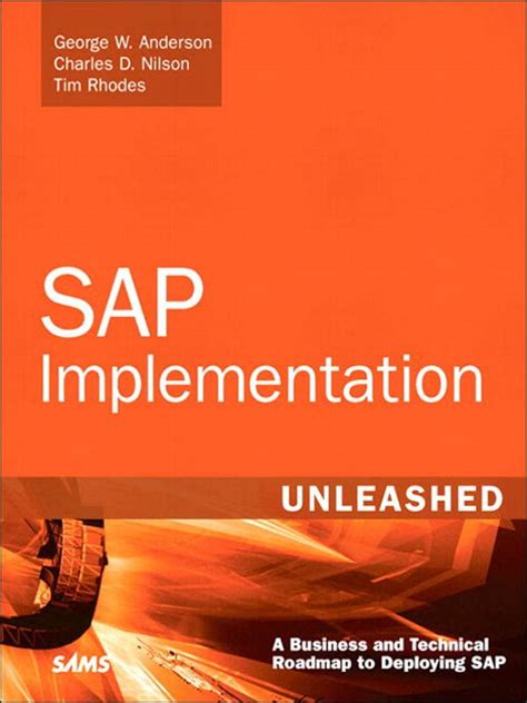 Read Sap Implementation Unleashed A Business And Technical Roadmap To Deploying Sap 