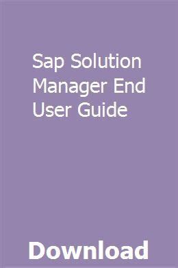 Full Download Sap Solution Manager End User Guide 
