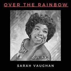 sarah vaughan over the rainbow