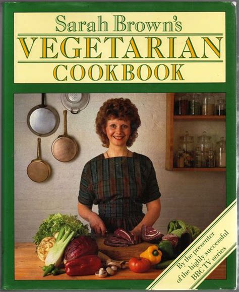 Read Online Sarah Browns Vegetarian Cookbook 