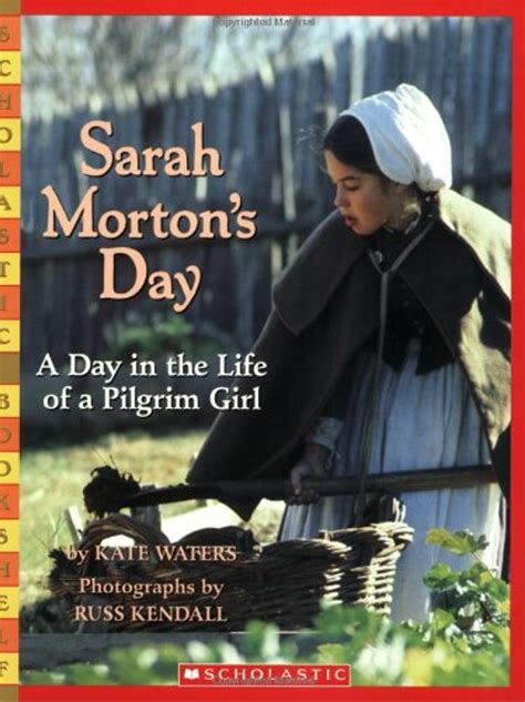 Read Sarah Mortons Day A Day In The Life Of A Pilgrim Girl Scholastic Bookshelf 