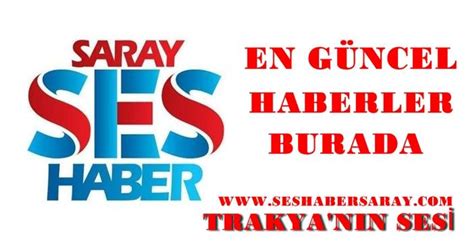 saray ses habers