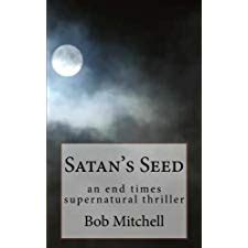 Full Download Satans Seed An End Times Supernatural Thriller 