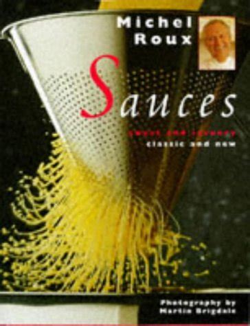 Read Online Sauces Sweet And Savoury Classic And New 