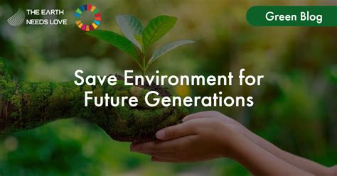 Save Environment For Future Generations Essay
