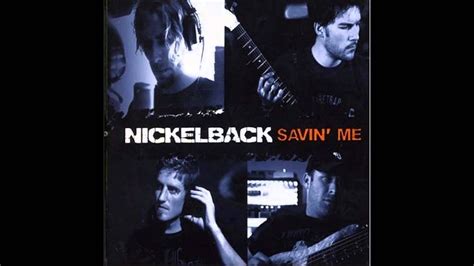 Savin Me Nickelback
