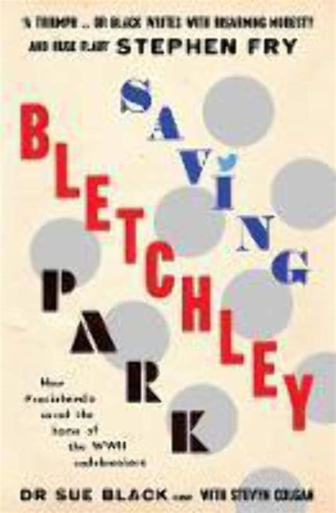 Read Online Saving Bletchley Park How Socialmedia Saved The Home Of The Wwii Codebreakers 