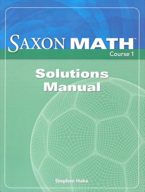 Read Online Saxon Math Course 1 Solutions Manual 